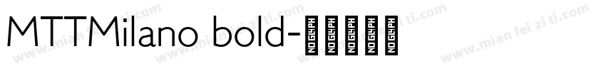 MTTMilano bold字体转换